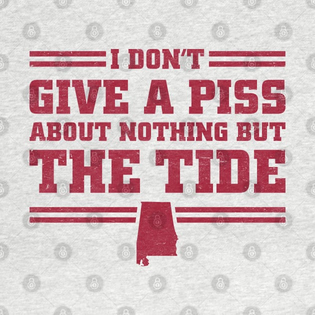 I Don't Give A Piss About Nothing But The Tide: Alabama Football by TwistedCharm